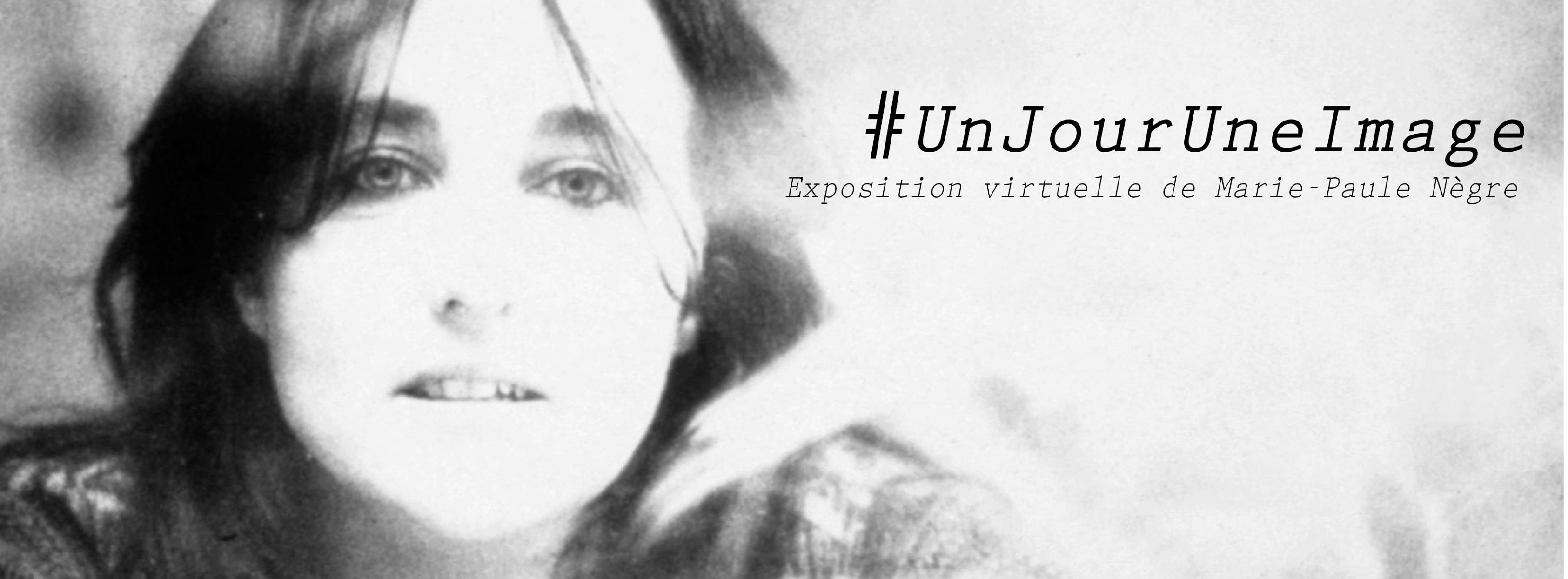 Marie-Paule Nègre <br>#UnJourUneImage
