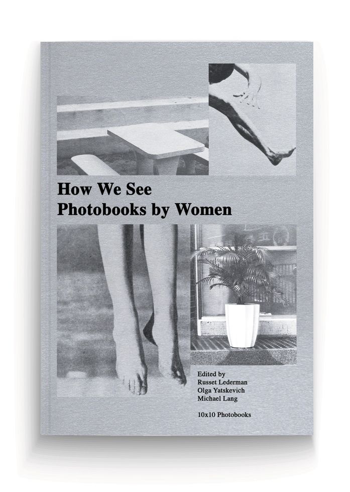  How We See : <br>Photobooks by Women
