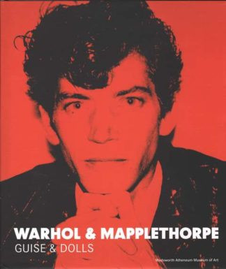 Mapplethorpe / Warhol – Guise & Dolls ; expo Athénes 2015 – 2016