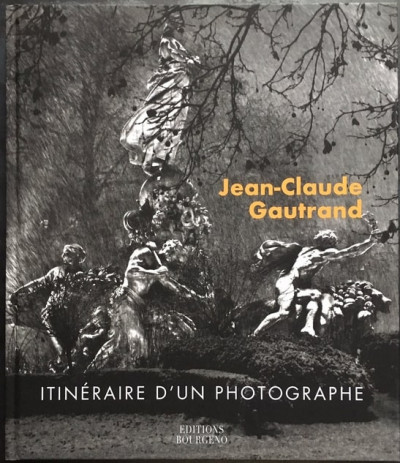 Gautrand – Itineraire d’un photographe