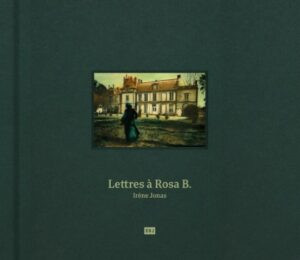 Jonas – Lettres à Rosa B. ; signé par la photographe