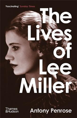 Miller – The lives of Lee Miller