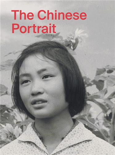 The chinese portrait : 1860 to the present