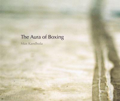 Kandhola - The Aura Of Boxing