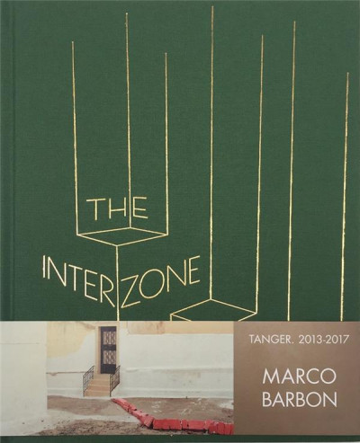 Barbon  – The Interzone ; Tanger, 2013-2017