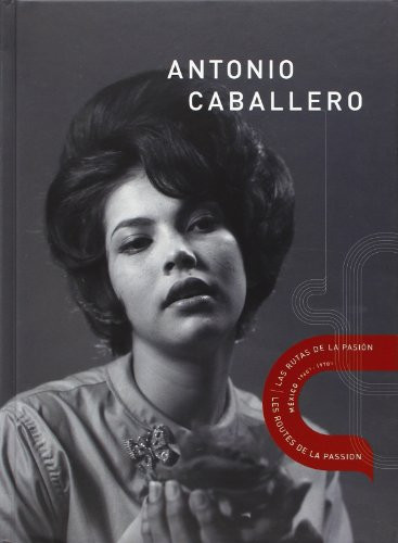 Caballero – Mexico 1960´s 1970´s Las rutas de la pasion / Les Routes de la passion / The routes of passion