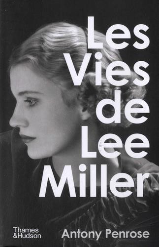 Miller - Les vies de lee miller