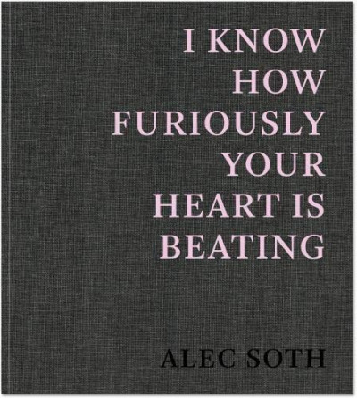 Soth – I know how furiously your heart is beating