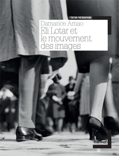 Lotar – Eli Lotar et le mouvement des images
