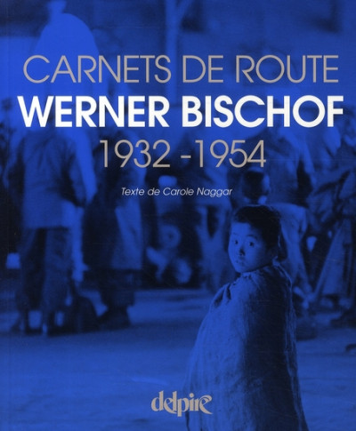 Bischof – Carnets de route 1932-1954