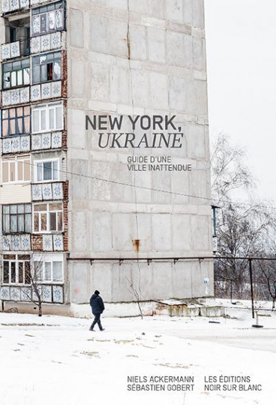 Ackermann (Niels) – New York, Ukraine : guide d’une ville inattendue