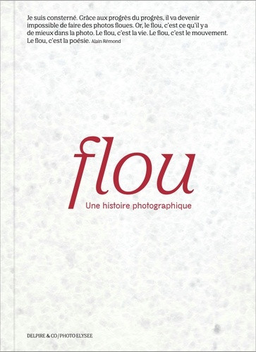 Flou : une histoire photographique ; expo Lausanne 2023