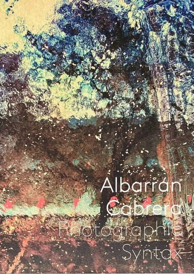 Albarrán Cabrera – Photographic Syntax