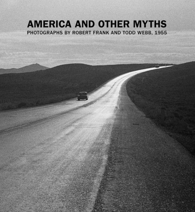 America and other myths – photographs by Robert Frank and Todd Webb, 1955  ; expo Etats-Unis 2023 -2024