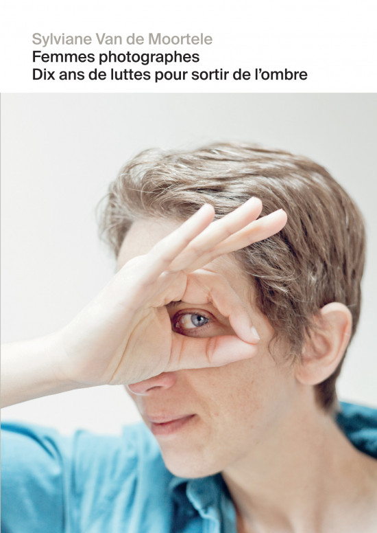Table ronde à l&rsquo;occasion de la parution du livre <em>Femmes photographes. Dix ans de luttes pour sortir de l&rsquo;ombre</em>
