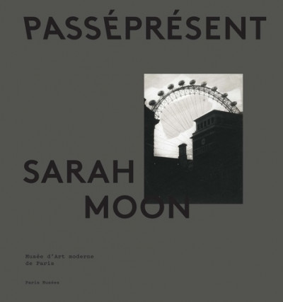 Moon – Sarah Moon, passé présent ; exposition Musée d&rsquo;Art Moderne de Paris 2020