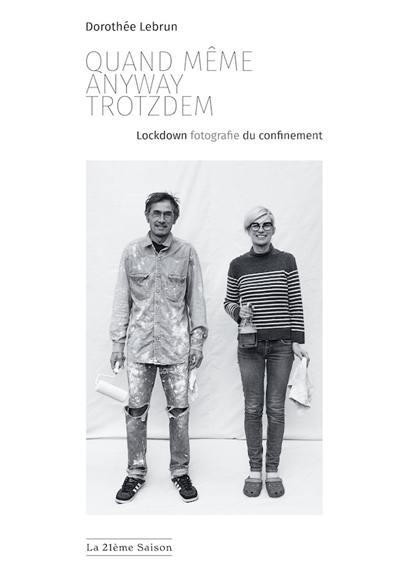 Lebrun - Quand même , lockdown fotografie du confinement