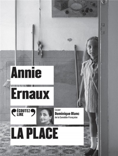 Ernaux – La place ;1 CD MP3 ; 2h ; lu par Dominique Blanc