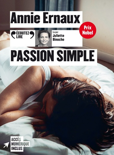 Ernaux – Passion simple ;1 CD MP3 ; 1h ; lu par Juliette Binoche
