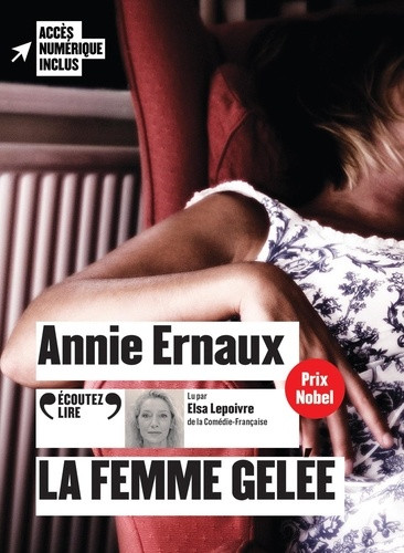 Ernaux – La femme gelée ;1 CD MP3 ; 4h ; lu par Elsa Lepoivre