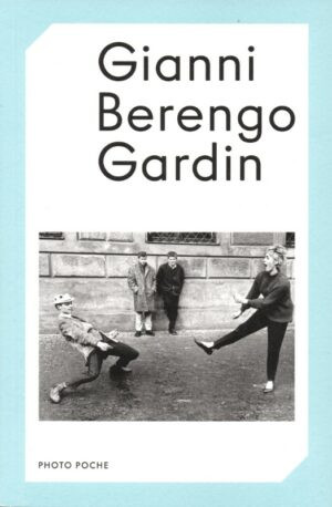 Berengo Gardin – Gianni Berengo Gardin ; Photo Poche N° 102