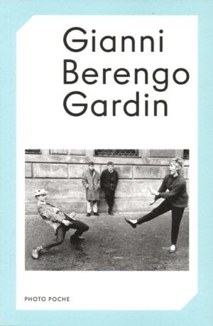Berengo Gardin - Gianni Berengo Gardin ; Photo Poche N° 102