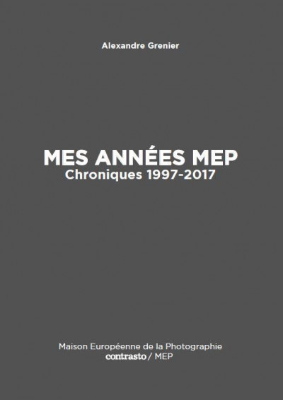 Mes années mep ; chroniques 1997-2017