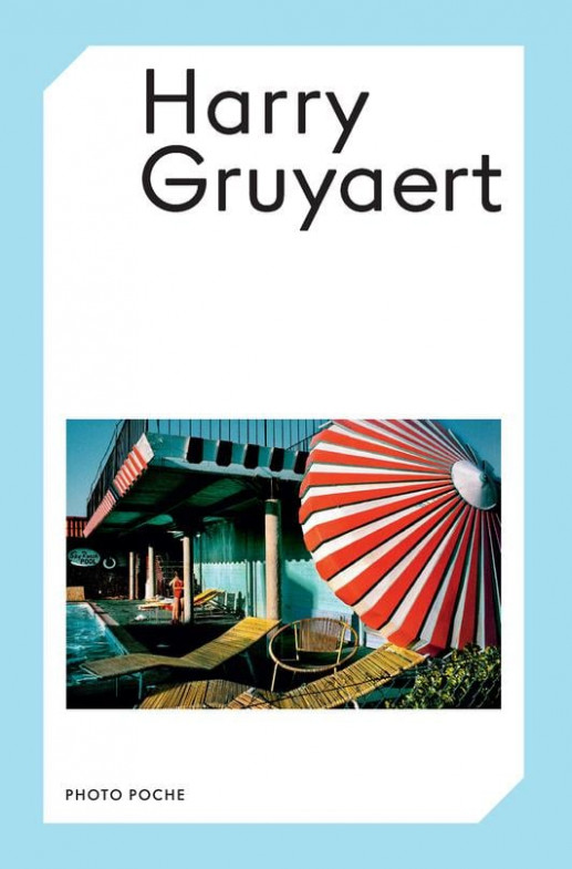 Gruyaert - Harry Gruyaert , collection Photo Poche No 108
