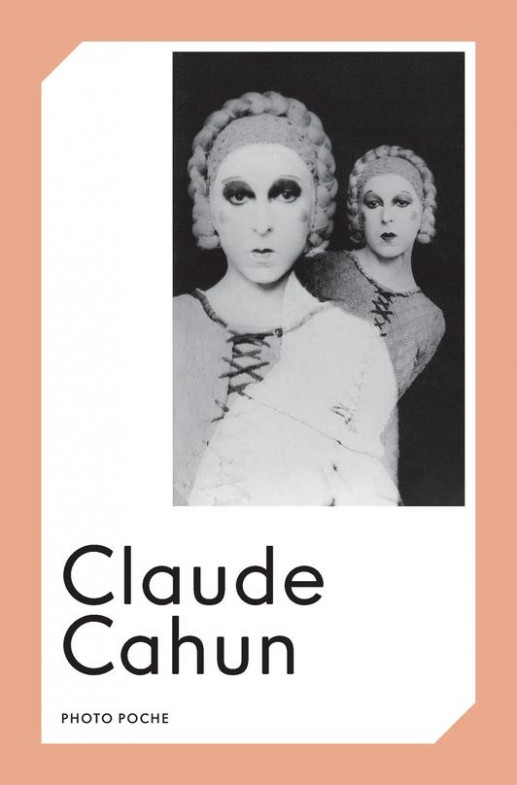 Cahun - Claude Cahun , collection Photo Poche No 85