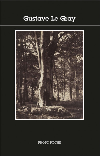 Le Gray – Gustave Le Gray , Photo Poche No 163