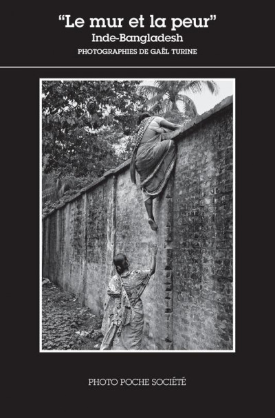Turine – « Le mur et la peur » : Inde-Bangladesh , Photo Poche Société No 19