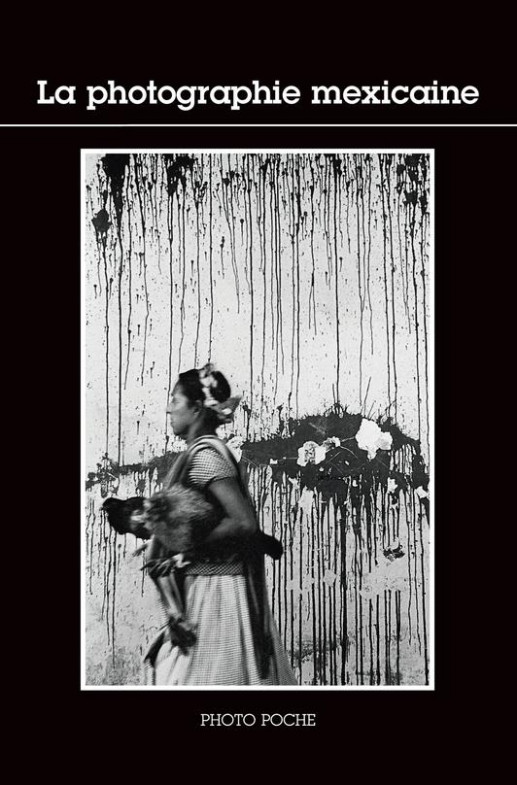 La photographie mexicaine , Photo Poche No 135