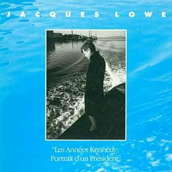 Lowe – Les Années Kennedy : Portrait d&rsquo;un président ; expo 1990