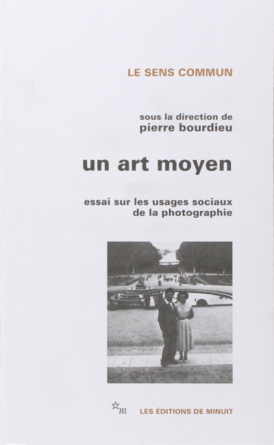 Un art moyen ; essai sur les usages sociaux de la photographie