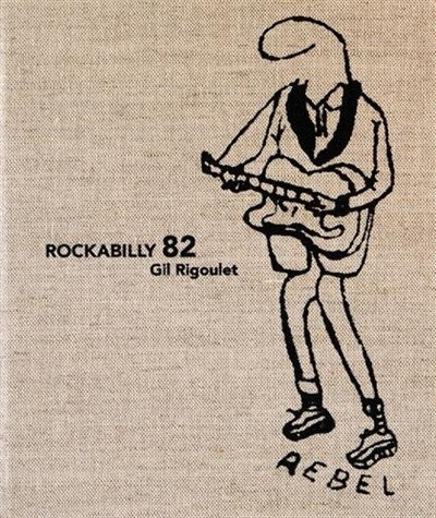Rigoulet - Rockabilly 82 ; signé par Gil Rigoulet