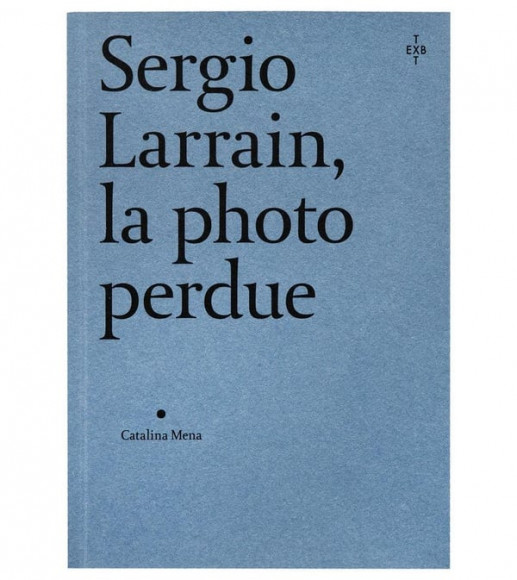 Larrain - Sergio Larrain : La photo perdue