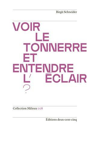 Voir le tonnerre et entendre l&rsquo;éclair ?