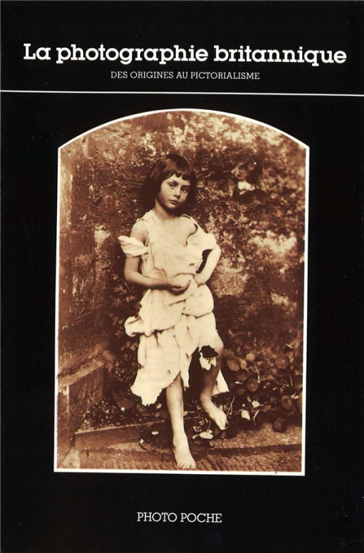 La photographie britannique : des origines au pictorialisme , Photo Poche No 34