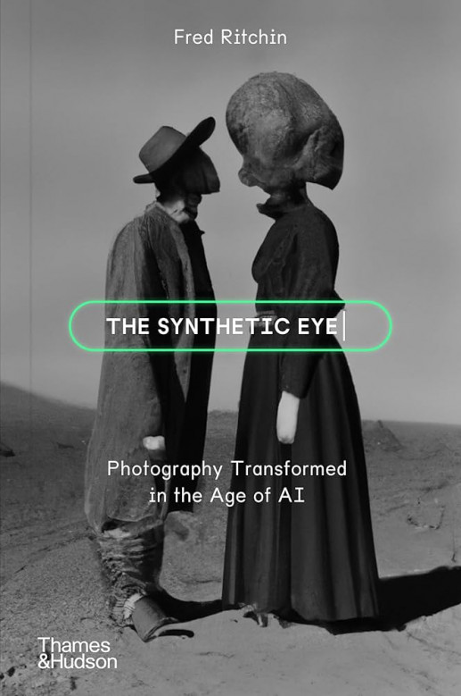 The Synthetic Eye : Photography Transformed in the Age of AI