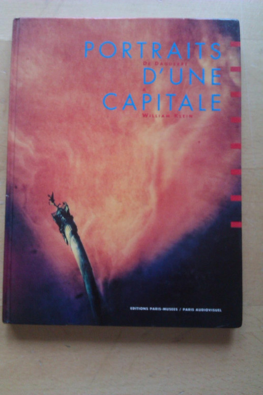 Portraits d'une capitale de daguerre a william klein ; collection photographique du musée Carnavalet
