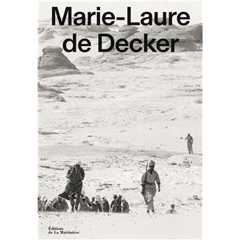 Decker (de) - Marie-Laure de Decker ; exposition Maison Européenne de la Photographie 4 juin -28 septembre 2025