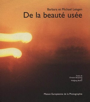 Leisgen – De la beauté usée ; expo MEP 1997