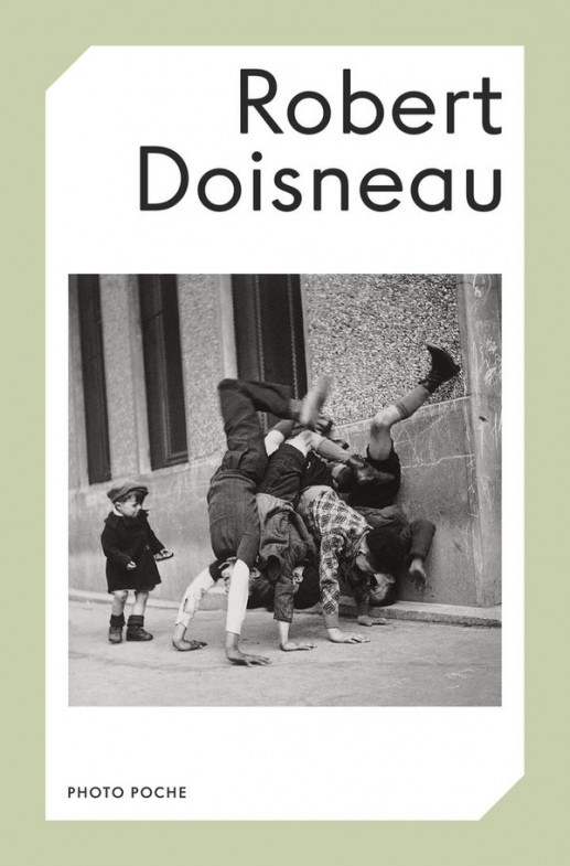 Doisneau  - Robert Doisneau , Photo Poche No 5 ; nouvelle édition