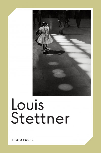 Stettner – Louis Stettner , Photo Poche No 76 (nouvelle édition)