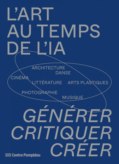 L&rsquo;art au temps de l&rsquo;IA : Générer, critiquer, créer