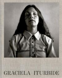 Iturbide – Graciela Iturbide