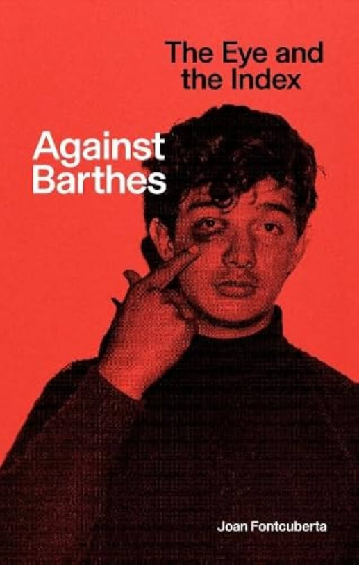 Fontcuberta - The eye & the index : against Barthes ; Discourse Tome 17