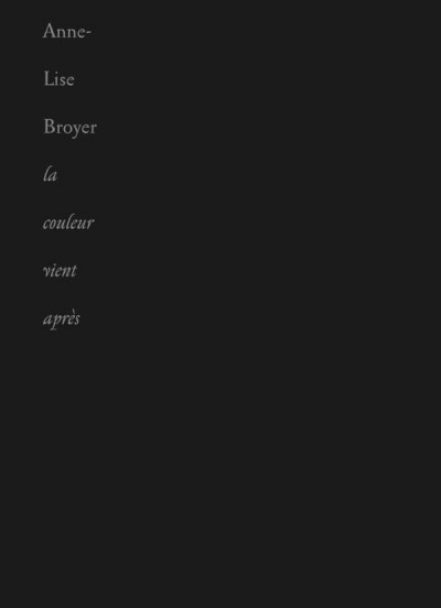 Broyer – La couleur vient après