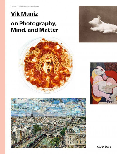 Muniz – Vik Muniz ; The photography workshop series