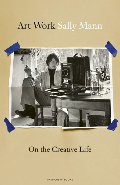 Mann - Art Work : On the Creative Life